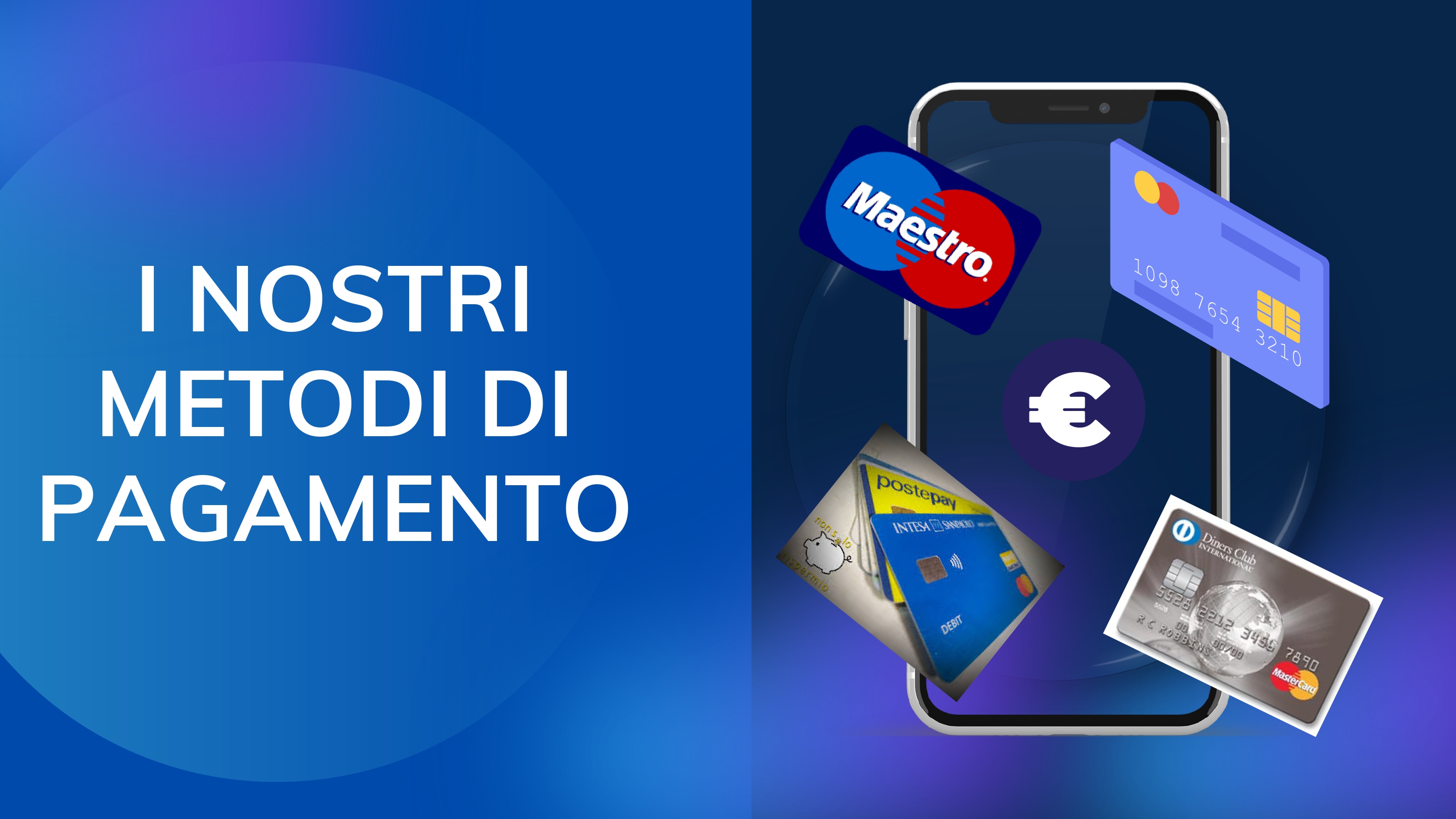 I NOSTRI METODI DI PAGAMENTO  